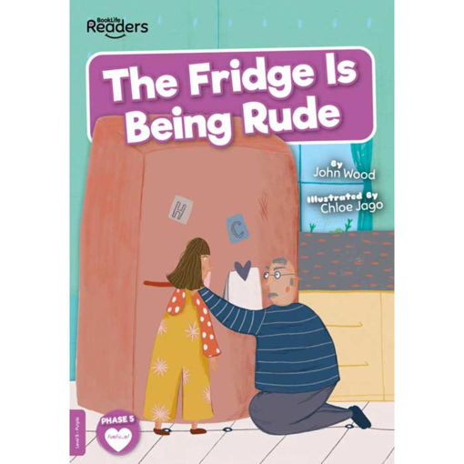 Picture of BOOKLIFE READERS THE FRIDGE IS BEING RUDE